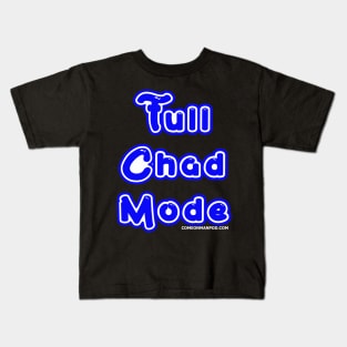 Full Chad Mode Kids T-Shirt